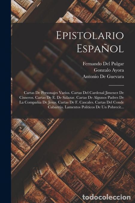 Libri: Epistolario Espa&ntilde;ol - Cartas De Personajes Varios. Cartas Del Cardenal Jimenez De Cisneros. Cartas D