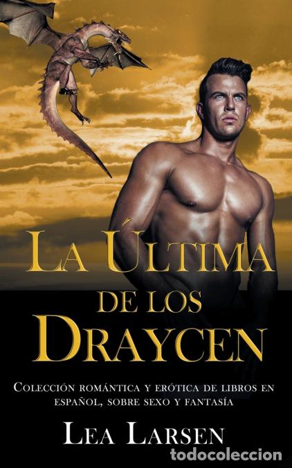 Libri: La ultima de los Draycen - Colecci&oacute;n rom&aacute;ntica y er&oacute;tica de libros en Espa&ntilde;ol,sobre sexo y fantas&iacute;a