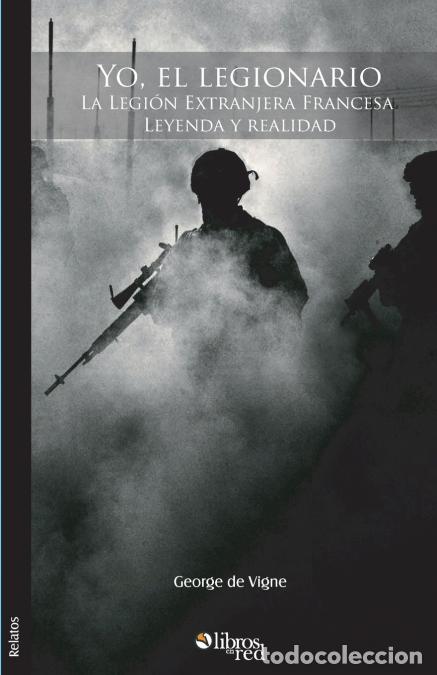Libros: Yo, el legionario - George de Vigne - Foto 1