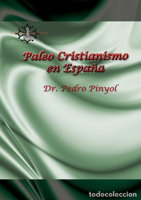 Livros: Paleo Cristianismo en Espa&ntilde;a - Pedro Pinyol
