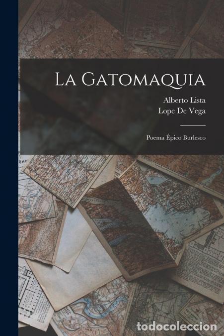 Livros: La Gatomaquia - Poema &Eacute;pico Burlesco - Lope De Vega,Alberto Lista