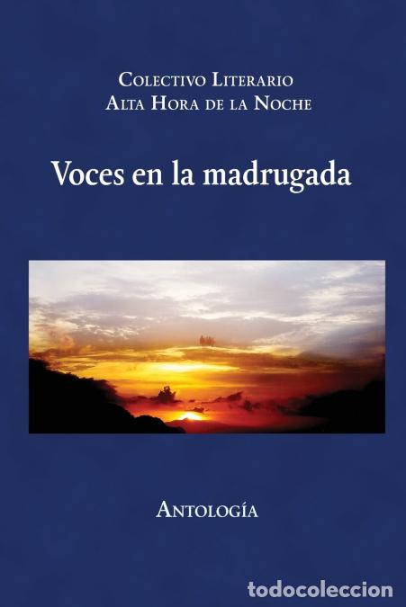 B&uuml;cher: Voces en la Madrugada - Antolog&iacute;a - Colectivo Alta Hora de la Noche