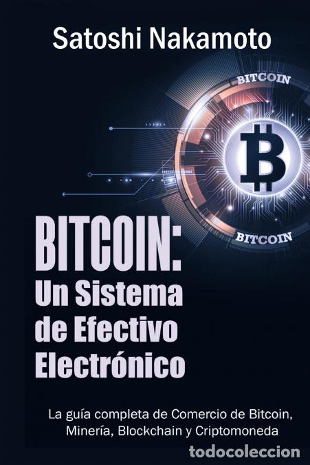 B&uuml;cher: Bitcoin - Un Sistema de Efectivo Electronico Usuario-a-Usuario (Spanish Edition) - Satoshi Nakamoto