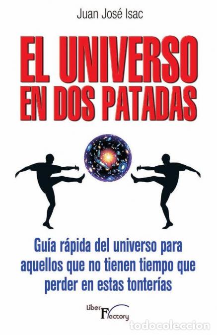Libri: El universo en dos patadas - Gu&iacute;a r&aacute;pida del universo para aquellos que no tienen tiempo que perder