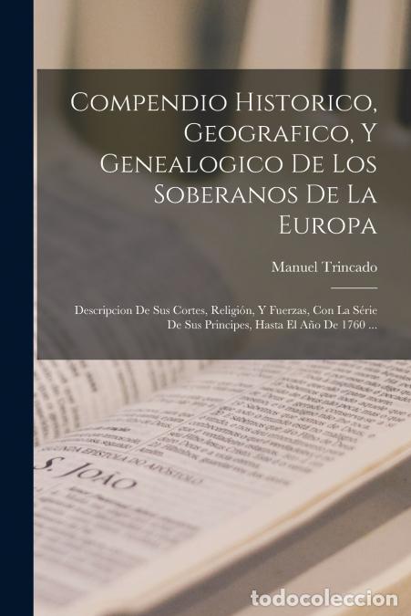 Libros: Compendio Historico, Geografico, Y Genealogico De Los Soberanos De La Europa - Descripcion De Sus Co