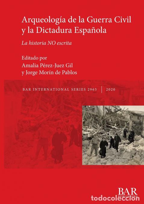 books: Arqueolog&iacute;a de la Guerra Civil y la Dictadura Espa&ntilde;ola - La historia NO escrita - Jorge Mor&iacute;n de Pab