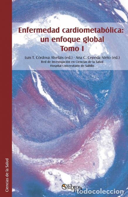 Libri: Enfermedad cardiometabolica - un enfoque global. Tomo I - Luis TCordova Alvelais,Ana CCepeda Nieto,H