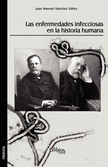 Libri: Las Enfermedades Infecciosas En La Historia Humana - Juan Manuel Sanchez Yanez