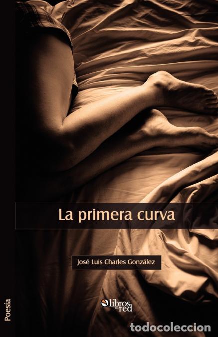 Libros: La Primera Curva - Jose Luis Charles Gonzalez - Foto 1