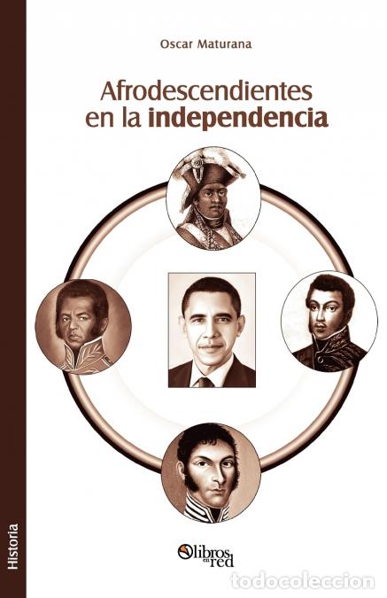 B&uuml;cher: Afrodescendientes en la independencia - Oscar Maturana
