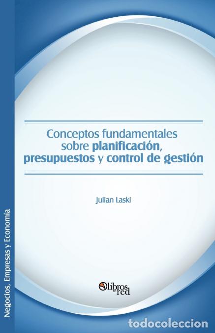 Libri: Conceptos Fundamentales Sobre Planificacion, Presupuestos y Control de Gestion - Julian Laski
