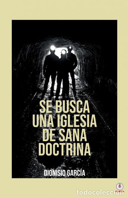 B&uuml;cher: Se busca una iglesia de sana doctrina - Dionisio Garc&iacute;a