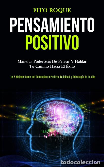 Livros: Pensamiento Positivo - Maneras poderosas de pensar y hablar tu camino hacia el &eacute;xito (Las 5 mejores