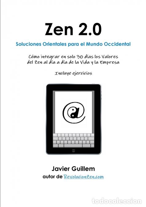 Libros: ZEN 2.0 Soluciones Orientales para el Mundo Occidental - Javier Guillem