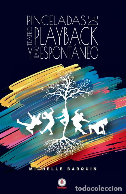 Libri: Pinceladas de Teatro Playback y Teatro Espont&aacute;neo - Michelle Barqu&iacute;n
