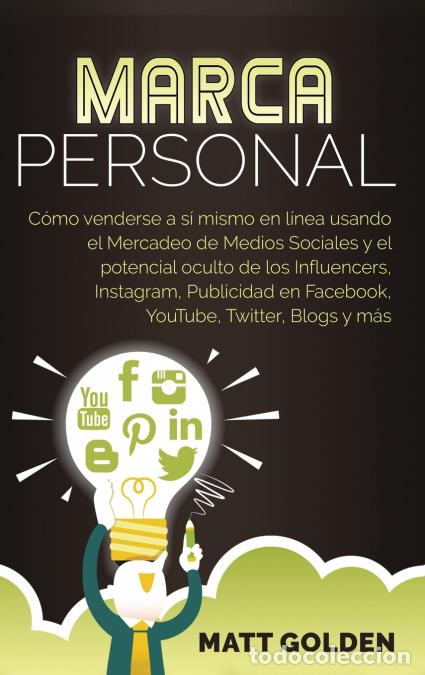 Livres: Marca personal - C&oacute;mo venderse a s&iacute; mismo en l&iacute;nea usando el Mercadeo de Medios Sociales y el potenc