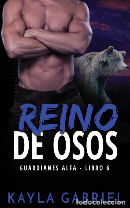 Libros: Reino de Osos - Kayla Gabriel - Foto 1