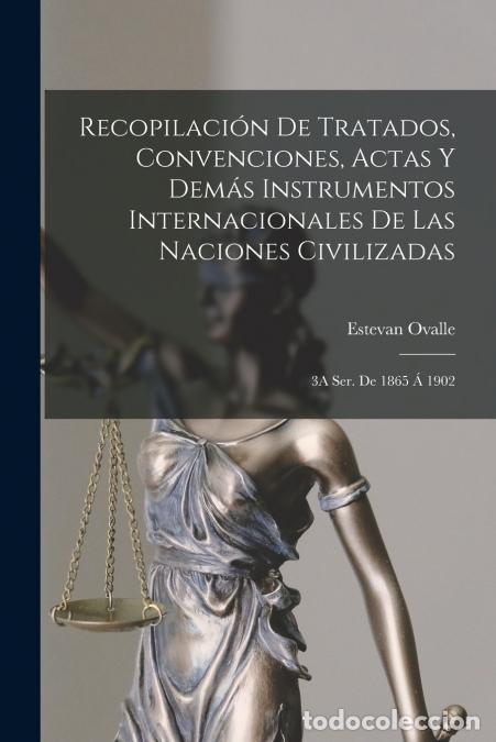 Libri: Recopilaci&oacute;n De Tratados, Convenciones, Actas Y Dem&aacute;s Instrumentos Internacionales De Las Naciones C