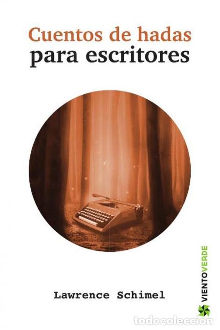 Libros: Cuentos de hadas para escritores - Lawrence Schimel - Foto 1