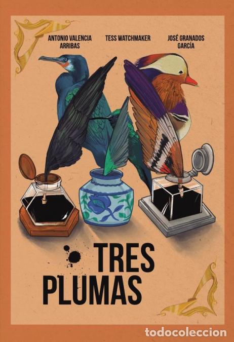 Livros: Tres Plumas - Jos&eacute; Granados Garc&iacute;a,Antonio Valencia Arribas,Tess Watchmaker