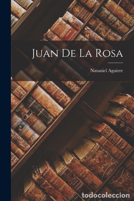 books: Juan de la Rosa - Nataniel Aguirre