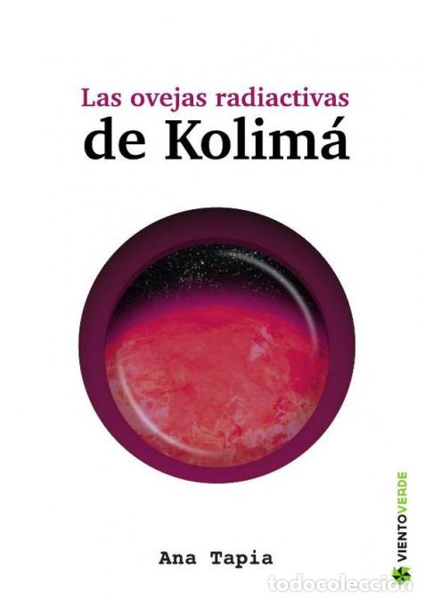 Libri: Las ovejas radiactivas de Kolim&aacute; - Ana Tapia