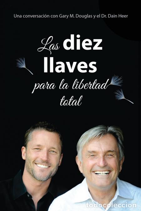 B&uuml;cher: Las diez llaves para la libertad total (Spanish) - Gary M. Douglas,Dr. Dain Heer