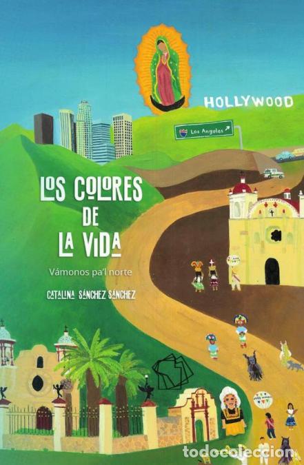 Libros: Los colores de la vida - V&aacute;monos pal norte - Catalina Sanchez Sanchez
