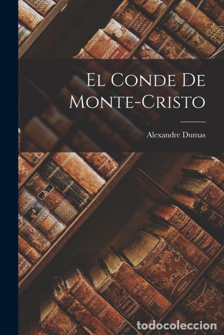 B&uuml;cher: El Conde De Monte-cristo - Alexandre Dumas
