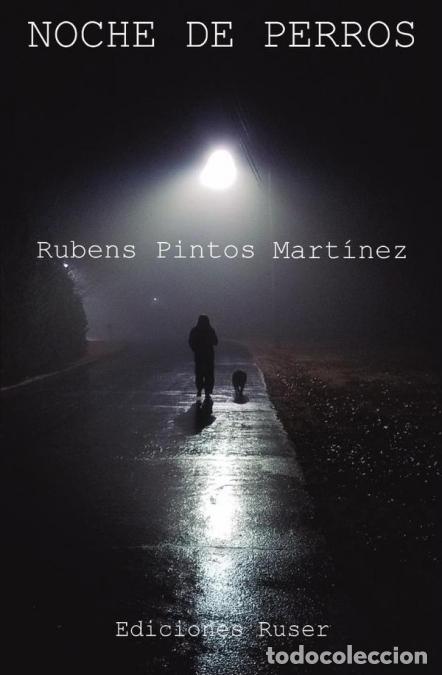 B&uuml;cher: Noche de perros - Rub&eacute;n Pintos Mart&iacute;nez