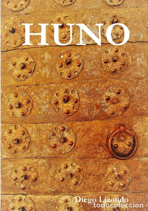 Libri: HUNO - Diego Lizondo
