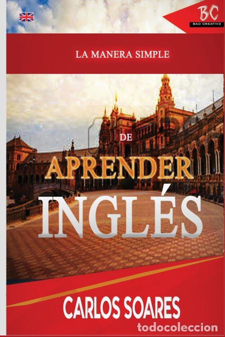 Libros: La Manera Simple de Aprender Ingles - Carlos Soares - Foto 1
