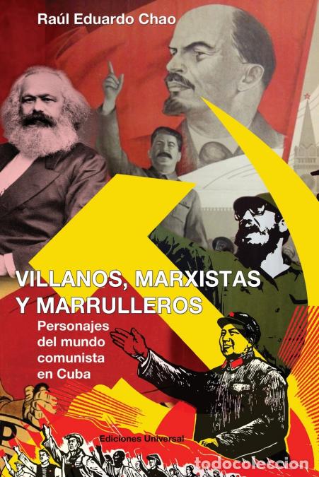 Libri: VILLANOS, MARXISTAS Y MARULLEROS - Ra&uacute;l Eduardo Chao