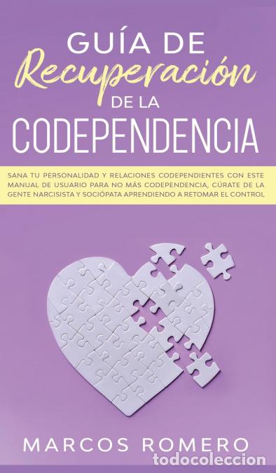 Libri: Gu&iacute;a de recuperaci&oacute;n de la codependencia - Sana tu personalidad y relaciones codependientes con est