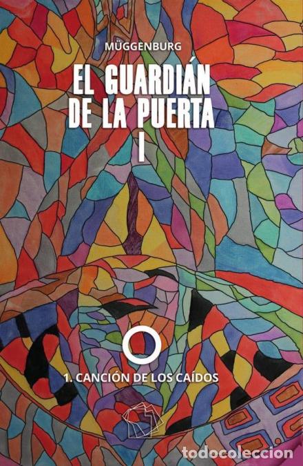 Libri: El guardi&aacute;n de la puerta I: 1. Canci&oacute;n de los ca&iacute;dos - _ M&uuml;ggenburg