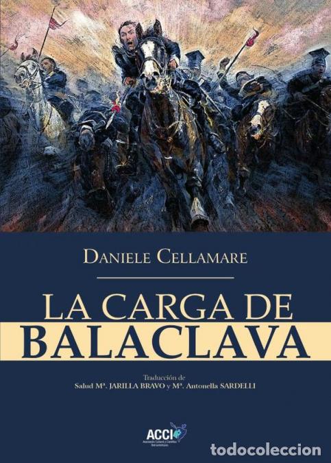 Livres: La Carga de Balaclava - Daniele Cellamare,M&ordf; Antonella Sardelli,Salud M&ordf; Jarilla Bravo