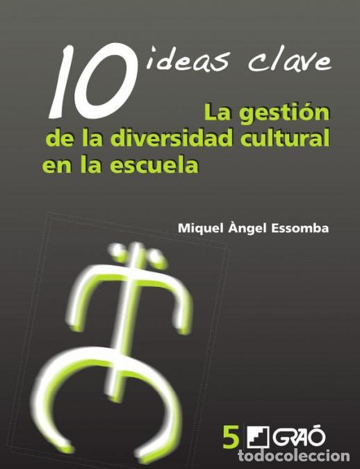 Libri: 10 Ideas Clave. La gesti&oacute;n de la diversidad cultural en la escuela - Miquel &Agrave;ngel Essomba Gelabert