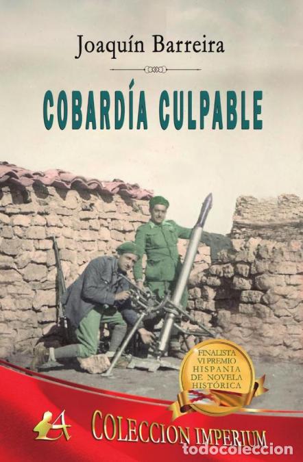 Libros: Cobard&iacute;a culpable - Joaqu&iacute;n Barreira - Foto 1