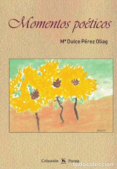Libri: Momentos po&eacute;ticos - M&ordf; Dulce P&Eacute;REZ OLIAG