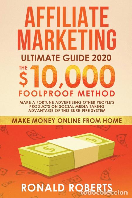 Livres: Marketing de Afiliados - El M&eacute;todo Infalible para Generar $10,000/mes. Haga una Fortuna Anunciando l