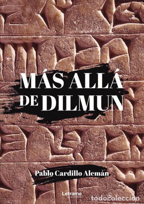 Libros: M&aacute;s all&aacute; de Dilmun - Pablo Cardillo Alem&aacute;n