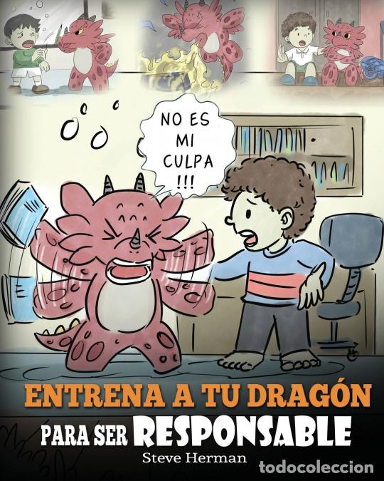 Libri: Entrena a tu Drag&oacute;n para ser Responsable - (Train Your Dragon To Be Responsible) Un Lindo Cuento Inf