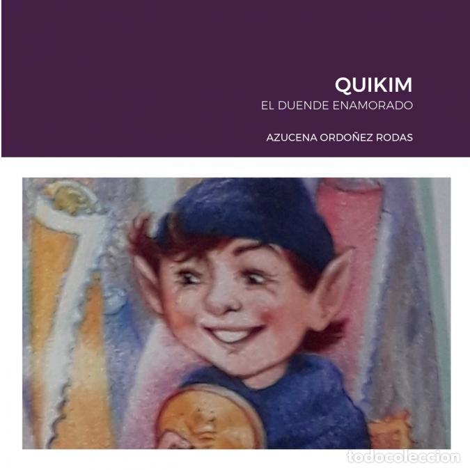 books: QUIKIM - EL DUENDE ENAMORADO - Azucena Ordo&ntilde;ez Rodas