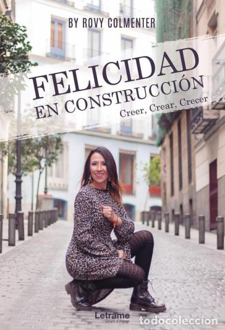 B&uuml;cher: Felicidad en construcci&oacute;n. Creer, crear, crecer - By Rovy Colmenter