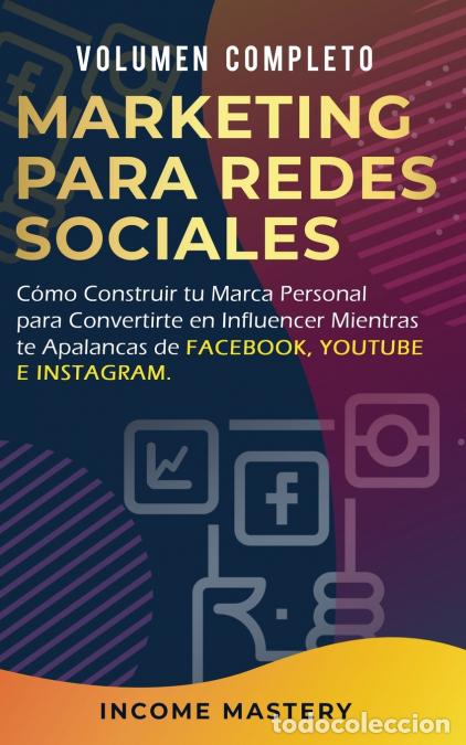 Libri: Marketing Para Redes Sociales - Como Construir tu Marca Personal para Convertirte en Influencer Mien