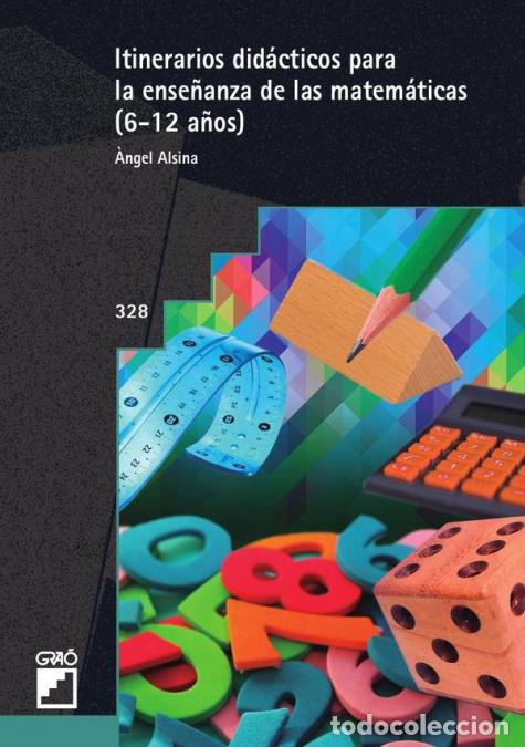 B&uuml;cher: Itinerarios did&aacute;cticos para la ense&ntilde;anza de las matem&aacute;ticas (6-12 a&ntilde;os) - &Agrave;ngel Alsina i Pastells