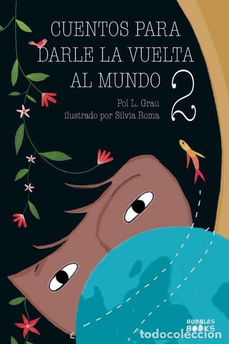 Libri: Cuentos para darle la vuelta al mundo 2 - Historias inspiradoras sobre la autoconfianza, la gratitud