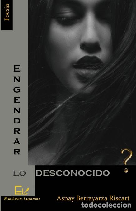 Livros: Engendrar lo desconocido - Whigman Montoya Deler,Jorge Venereo Tamayo,Asnay Berrayarza Riscart
