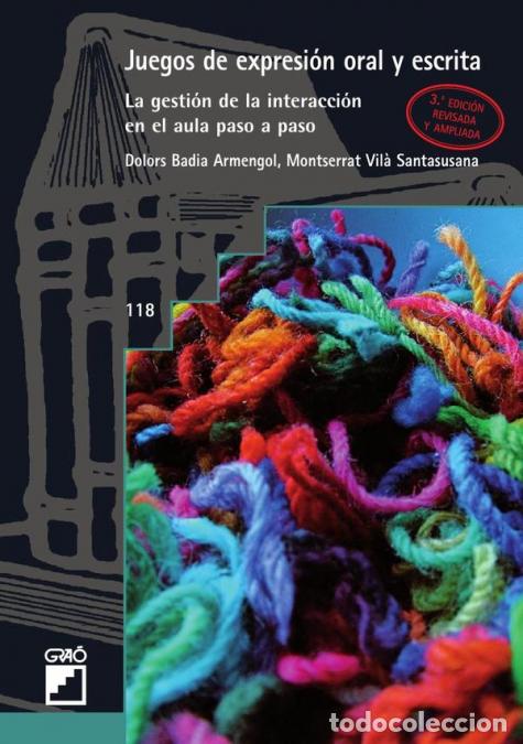 B&uuml;cher: Juegos de expresi&oacute;n oral y escrita - La gesti&oacute;n de la interacci&oacute;n en el aula paso a paso - Montserra
