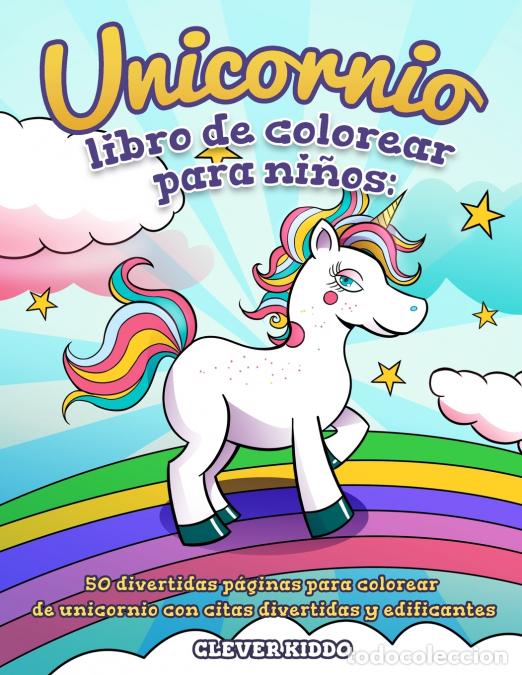 B&uuml;cher: Unicornio libro de colorear para ni&ntilde;os - 50 divertidas p&aacute;ginas para colorear de unicornio con citas